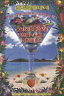 Caribe Rum: The Original Guide to Caribbean Rum and Drinks