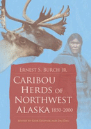 Caribou Herds of Northwest Alaska, 1850-2000