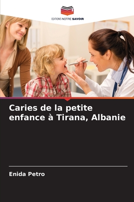 Caries de la petite enfance ? Tirana, Albanie - Petro, Enida