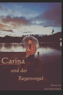 Carina und der Regenvogel: Weshalb der Winter die schnste Jahreszeit ist