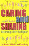 Caring and Sharing: Becoming a Peer Facilitator - Myrick, Robert D, and Erney, Tom