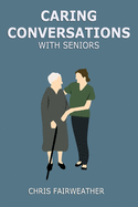 Caring Conversations With Seniors