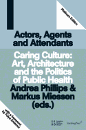 Caring Culture: Art, Architecture and the Politics of Public Health
