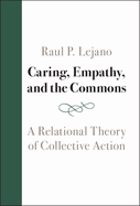 Caring, Empathy, and the Commons: A Relational Theory of Collective Action
