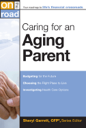 Caring for an Aging Parent - Garrett, Sheryl (Editor), and Coleman, Ellen Schneid (Compiled by)