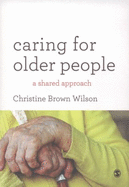 Caring for Older People: A Shared Approach