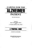 Caring for the Alzheimer Patient: A Practical Guide