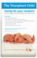 Caring for You Newborn: How to Enjoy the First 60 Days as a New Mom