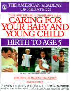 Caring for Your Baby and Young Child: Bith to Age 5
