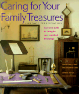 Caring for Your Family Treasures: Heritage Preservation - Long, Jane S, and Long, Richard W, and Eckmann, Inge-Lise (Editor)