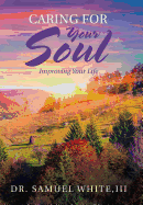 Caring for Your Soul: Improving Your Life