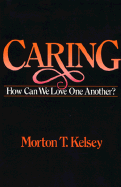 Caring: How Can We Love One Another?