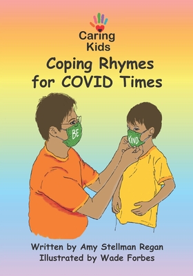 Caring Kids: Coping Rhymes for COVID Times - Pardonner, Karen Stroman (Contributions by), and Pardonner, Kelsey (Contributions by)