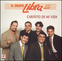 Carinito de Mi Vida - El Grupo Libra