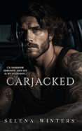 Carjacked: A Dark Hitchhiker Romance