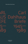 Carl Dahlhaus: Briefe 1945-1989