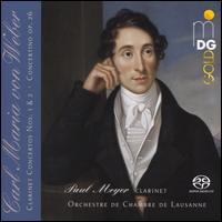 Carl Maria von Weber: Clarinet Concertos Nos. 1 & 2; Concertino, Op. 26 - Paul Meyer (clarinet); Lausanne Chamber Orchestra; Paul Meyer (conductor)