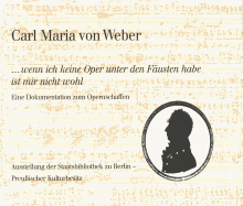 Carl Maria Von Weber. ...Wenn Ich Keine Oper Unter Den Fausten Habe Ist Mir Nicht Wohl: Eine Dokumentation Zum Opernschaffen - Bartlitz, Eveline, and Beck, Dagmar, and Hell, Helmut