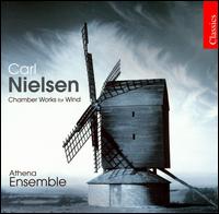 Carl Nielsen: Chamber Works for Wind - Athena Ensemble; David Theodore (oboe); David Watkins (harp); Ian Brown (piano); John Butterworth (horn);...