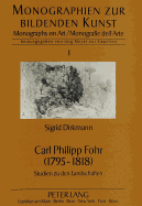 Carl Philipp Fohr (1795-1818): Studien Zu Den Landschaften