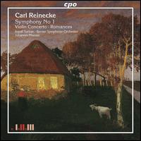 Carl Reinecke: Symphony No. 1; Violin Concerto; Romances - Ingolf Turban (violin); Berner Symphonieorchester; Johannes Moesus (conductor)