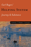 Carl Rogers  Helping System: Journey & Substance