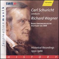 Carl Schuricht Conducts Wagner - SWR Stuttgart Radio Symphony Orchestra; Carl Schuricht (conductor)