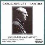Carl Schuricht Rarities: Mahler, Kodly, Glazunov
