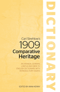 Carl Strehlow's 1909 Comparative Heritage Dictionary: An Aranda, German, Loritja and Dieri to English Dictionary with Introductory Essays
