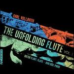 Carl Vollrath: The Unfolding Flute, Vol. 1