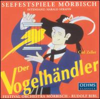 Carl Zeller: Der Vogelhndler - Birgid Steinberger (vocals); Eduard Lehmann (vocals); Ingrid Habermann (vocals); Jrg Schneider (vocals);...