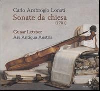 Carlo Ambrogio Lonati: Sonate da Chiesa (1701) - Ars Antiqua Austria; Gunar Letzbor (violin)