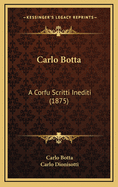 Carlo Botta: A Corfu Scritti Inediti (1875)