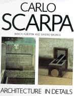 Carlo Scarpa: Architecture in Details