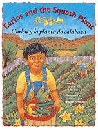 Carlos and the Squash Plant/Carlos y La Planta de Squash