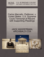 Carlos Marcello, Petitioner, V. United States. U.S. Supreme Court Transcript of Record with Supporting Pleadings