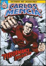 Carlos Mencia: Performance Enhanced