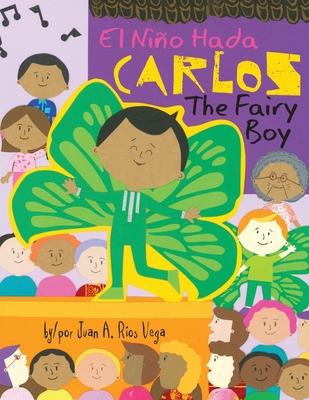 Carlos, The Fairy Boy: Carlos, El Nio Hada - Ros Vega, Juan A