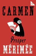 Carmen: Accompanied by another famous novella by Merimee, The Venus of Ille