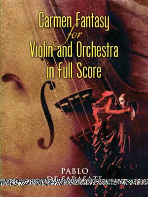 Carmen Fantasy for Violin and Orchestra in Full Score - Sarasate, Pablo De