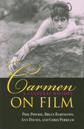 Carmen on Film: A Cultural History