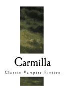 Carmilla: A Gothic Vampire Novella