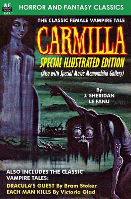 CARMILLA, Special Illustrated Edition - Stoker, Bram, and Glad, Victoria, and Le Fanu, J Sheridan