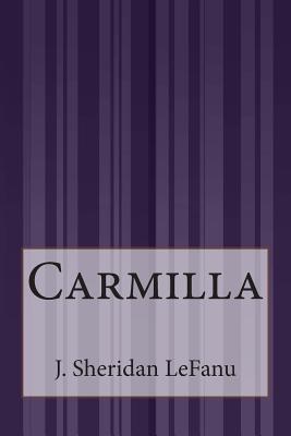 Carmilla - Lefanu, J Sheridan