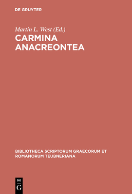 Carmina Anacreontea - West, Martin L (Editor)