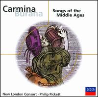 Carmina Burana: Songs of the Middle Ages - Catherine Bott (soprano); Michael George (baritone); New London Consort; Philip Pickett (conductor)