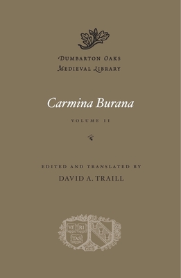 Carmina Burana - Traill, David A. (Edited and translated by)