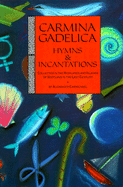Carmina Gadelica: Hymns and Incantations from the Gaelic