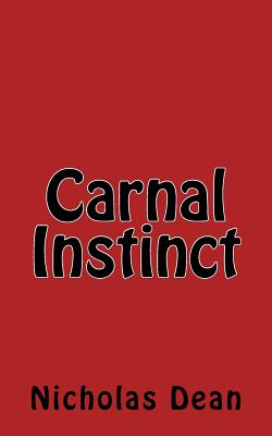 Carnal Instinct - Dean, Nicholas