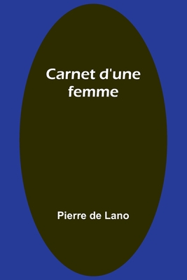 Carnet d'une femme - Lano, Pierre De